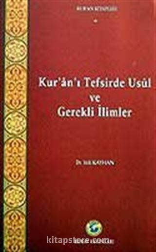 Kur'an'ı Tefsirde Usul ve Gerekli İlimler