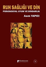 Ruh Sağlığı ve Din / Psiko-Sosyal Uyum ve Dindarlık