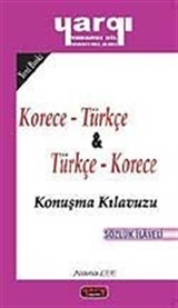 Korece - Türkçe / Türkçe - Korece Konuşma Kılavuzu