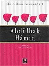 Abdülhak Hamid / İki Cihan Arasında 4