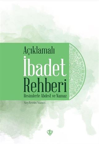 Açıklamalı İbadet Rehberi (1.hm)