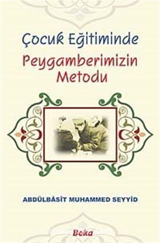 Çocuk Eğitiminde Peygamberimizin Metodu