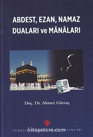 Abdest Ezan Namaz Duaları ve Manaları