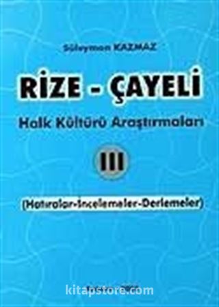 Rize-Çayeli 3 Halk Kültürü Araştırmaları