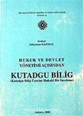 Kutadgu Bilig / Hukuk ve Devlet Yönetimi Açısından