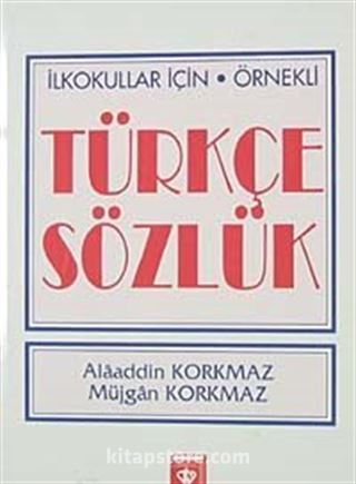 İlkokullar İçin Örnekli Türkçe Sözlük (3.hm)