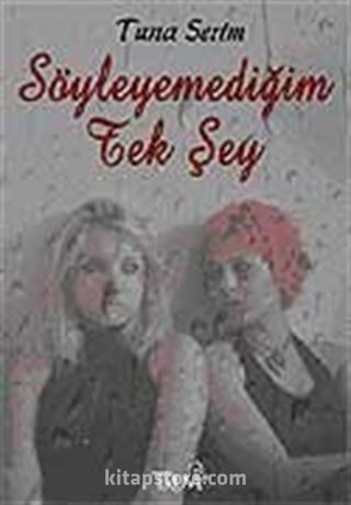 Söyleyemediğim Tek Şey