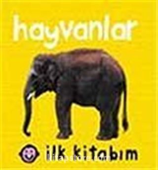 İlk Kitabım Hayvanlar