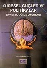 Küresel Güçler ve Politikalar / Küresel Gölge Oyunları