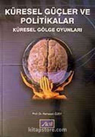 Küresel Güçler ve Politikalar / Küresel Gölge Oyunları