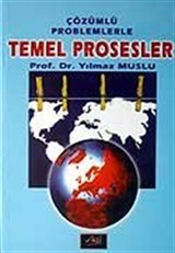 Temel Prosesler / Çözümlü Problemlerle