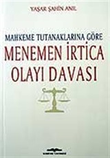 Menemen İrtica Olayı Davası / Mahkeme Tutanaklarına Göre