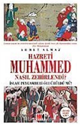 Hazreti Muhammed Nasıl Zehirlendi?