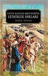 Fatih Sultan Mehmed'in Liderlik Sırları