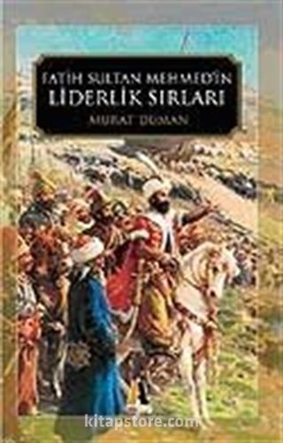 Fatih Sultan Mehmed'in Liderlik Sırları