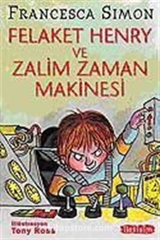 Felaket Henry ve Zalim Zaman Makinesi