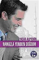 Namazla Yeniden Doğdum