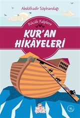 Küçük Kalplere Kur'an Hikayeleri