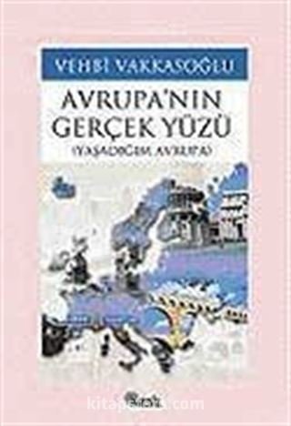 Avrupa'nın Gerçek Yüzü / Yaşadığım Avrupa