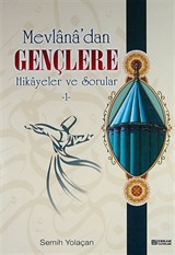 Mevlana'dan Gençlere Hikayeler ve Sorular-1