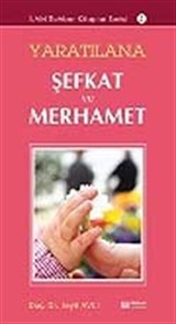 Yaratılana Şefkat ve Merhamet