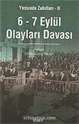 6-7 Eylül Olayları Davası / Yassıada Zabıtları II