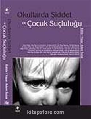 Okullarda Şiddet ve Çocuk Suçluluğu