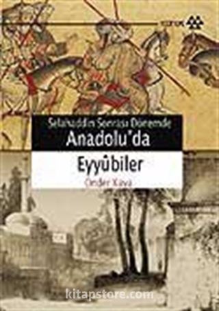 Anadolu'da Eyyubiler / Selahaddin Sonrası Dönemde