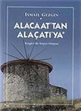 Alacaat'tan Alaçatı'ya / Rüzgarlı Bir Köyün Hikayesi