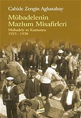 Mübadelenin Mazlum Misafirleri / Mübadele ve Kamuoyu 1923-1930