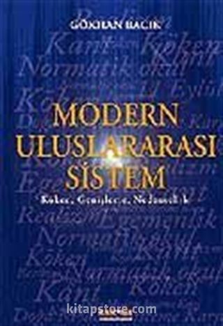 Modern Uluslararası Sistem / Köken, Genişleme, Nedensellik