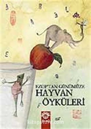 Ezop'tan Günümüz Hayvan Öyküleri