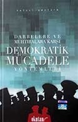 Demokratik Mücadele Yöntemleri / Dabelere ve Muhtıralara Karşı