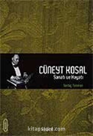 Cüneyt Kosal Sanatı ve Hayatı (Cd'li)