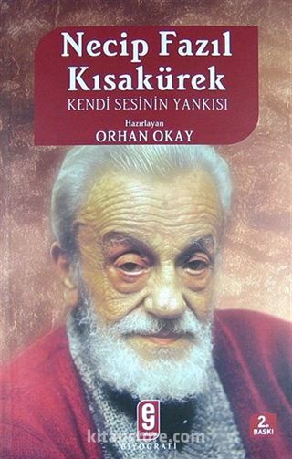 Necip Fazıl Kısakürek / Kendi Sesinin Yankısı