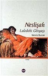 Neslişah / Laledeki Gözyaşı