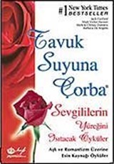 Sevgililerin Yüreğini Isıtacak Öyküler / Tavuk Suyuna Çorba