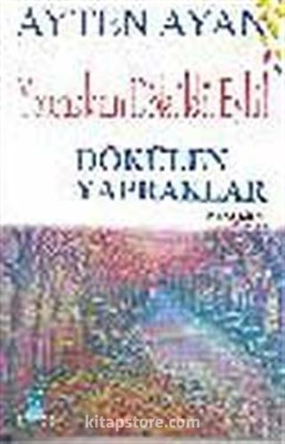 Dökülen Yapraklar / Yaprakların Döküldü Eylül 2