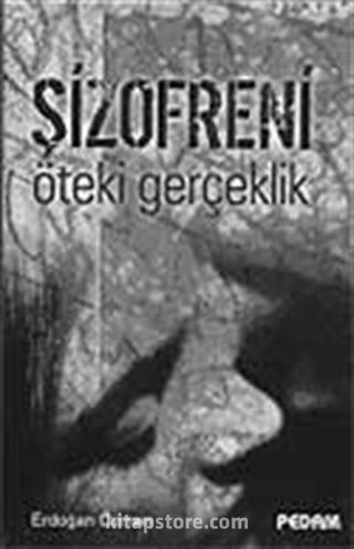 Şizofreni / Öteki Gerçeklik