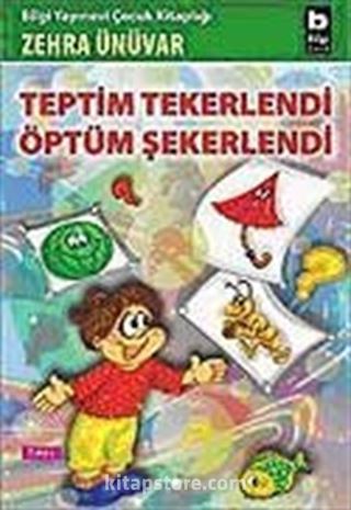 Teptim Tekerlendi Öptüm Şekerlendi