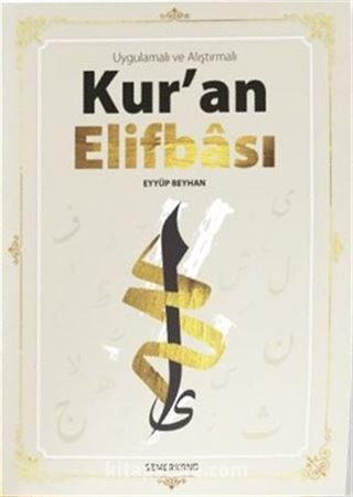 Kur'an Elifbası / Uygulamalı ve Alıştırmalı