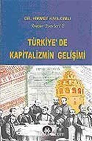 Türkiye'de Kapitalizmin Gelişimi / Bütün Eserleri 2