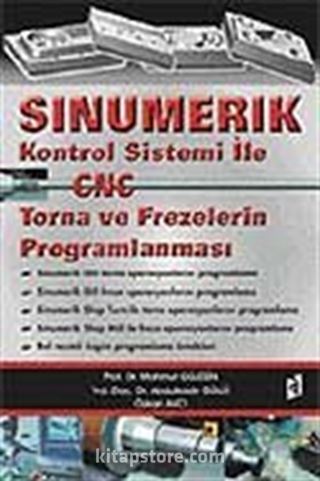 Sinumerik Kontrol Sistemi İle CNC Torna ve Frezelerin Programlanması