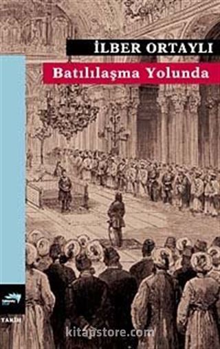 Batılılaşma Yolunda