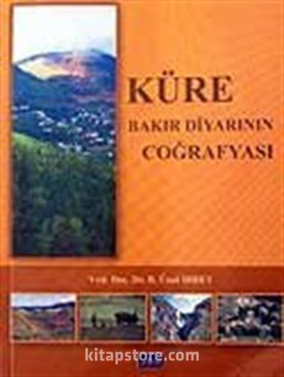 Küre / Bakır Diyarının Coğrafyası