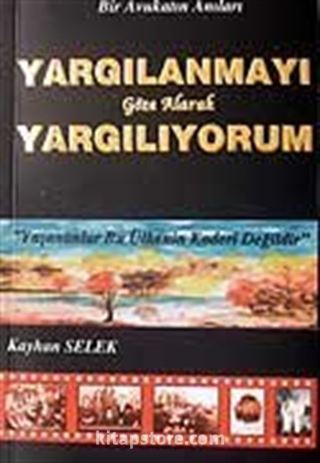 Yargılanmayı Göze Alarak Yargılıyorum