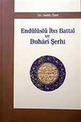 Endülüslü İbn Battal ve Buhari Şerhi