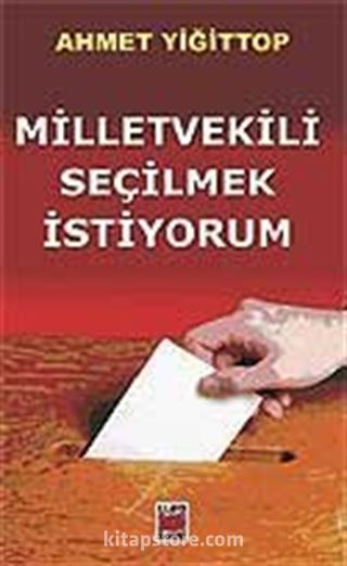 Milletvekili Seçilmek İstiyorum