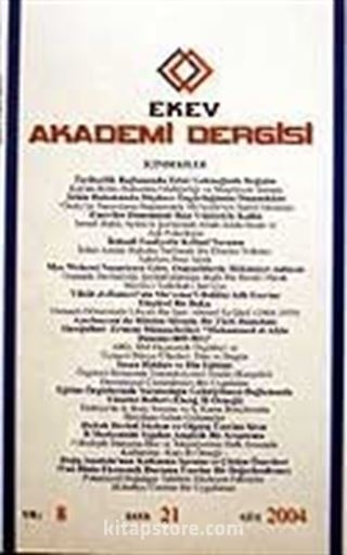 Sayı:21 Güz 2004 Ekev Akademi Dergisi