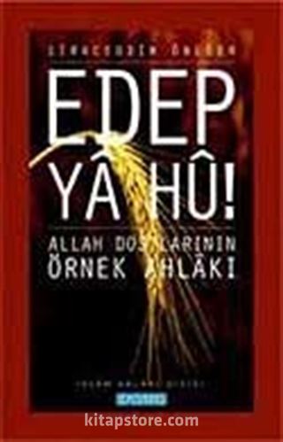 Edep Ya Hu / Allah Dostlarının Örnek Ahlakı - 2. Cilt